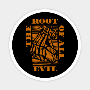 The Root Of All Evil Cash Magnet